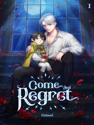 cover image of Come and Regret Volume 1 (novel)